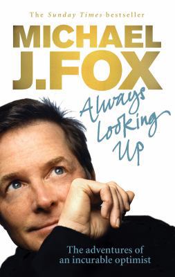 Always Looking Up: The Adventures of an Incurab... 0091922674 Book Cover