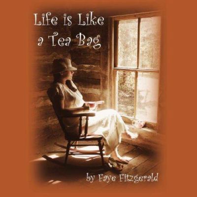 Life is Like a Tea Bag 142595300X Book Cover