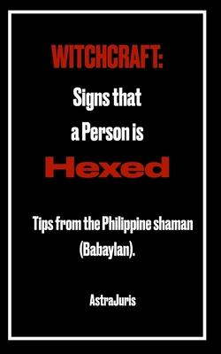 Witchcraft: Signs that a Person is HEXED: Tips ... B09C2C8KS2 Book Cover