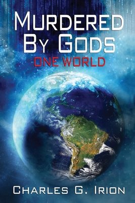 Murdered By Gods: One World 1734718501 Book Cover