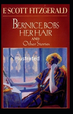 Bernice Bobs Her Hair Illustrated B091GP5WCT Book Cover