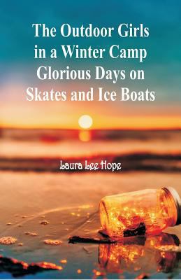 The Outdoor Girls in a Winter Camp Glorious Day... 9352974999 Book Cover