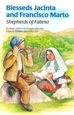 Blesseds Jacinta and Francisco Marto: Shepherds... 0819811556 Book Cover