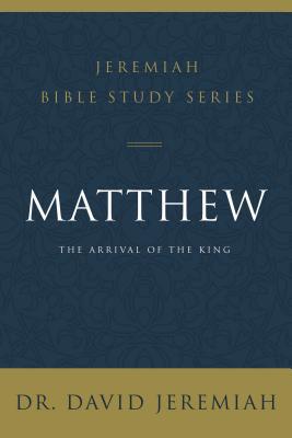 Matthew: The Arrival of the King 0310091497 Book Cover