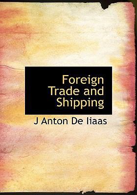 Foreign Trade and Shipping 1115340719 Book Cover