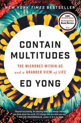 I Contain Multitudes: The Microbes Within Us an... 0062368591 Book Cover