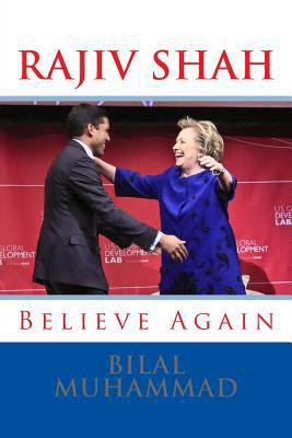 Rajiv Shah: Believe Again 1511617462 Book Cover
