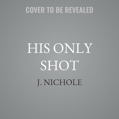 His Only Shot B0F41PSJDP Book Cover