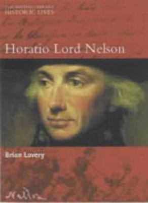 Horatio Lord Nelson (British Library Historic L... 0712348018 Book Cover