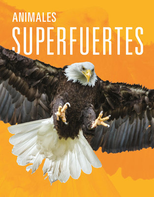 Animales Superfuertes [Spanish] 1644667630 Book Cover