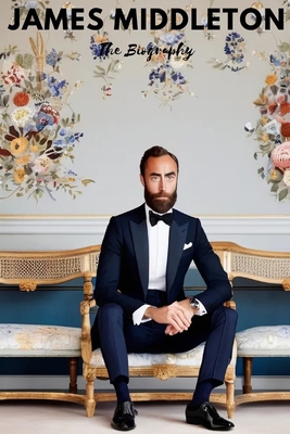 James Middleton: The Biography            Book Cover