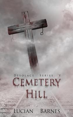 Cemetery Hill: Desolace Series V 1495906434 Book Cover