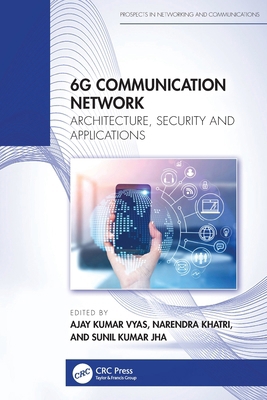 6G Communication Network: Architecture, Securit... 1032862483 Book Cover