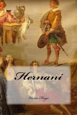 Hernani [French] 1535411082 Book Cover