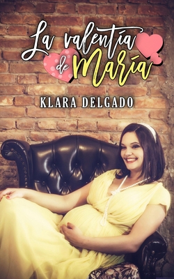 La valentía de María. [Spanish] B09QK23XJ9 Book Cover