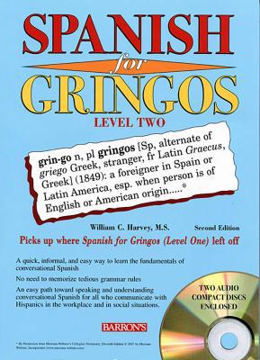 Spanish for Gringos Level Two with 2 Audio CDs ... 0764194615 Book Cover