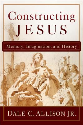 Constructing Jesus: Memory, Imagination, and Hi... 0801048753 Book Cover