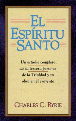 El Espiritu Santo: Un Estudio Completo de la Te... [Spanish] 0825416299 Book Cover