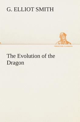 The Evolution of the Dragon 3849513025 Book Cover