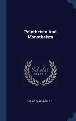 Polytheism And Monotheism 1340508273 Book Cover
