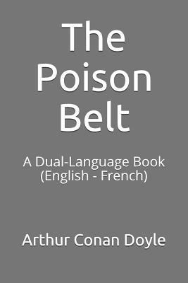 The Poison Belt: A Dual-Language Book (English ... 1719837090 Book Cover