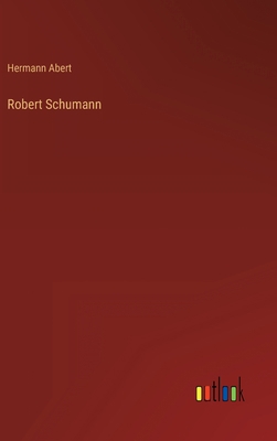 Robert Schumann [German] 336827631X Book Cover