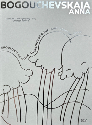 Anna Bogouchevskaia - Shouldn't Be Gone 3969121396 Book Cover