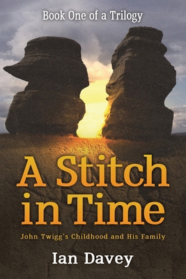 Book One of a Trilogy - A Stitch in Time 1035804093 Book Cover