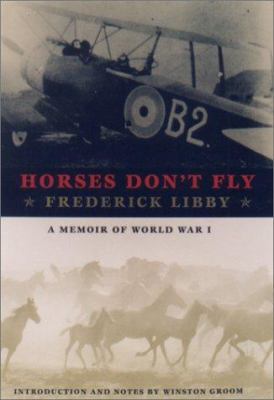 Horses Don't Fly: A Memoir of World War I 1559705892 Book Cover