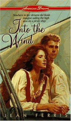 Into the Wind (American Dreams) 0380781980 Book Cover