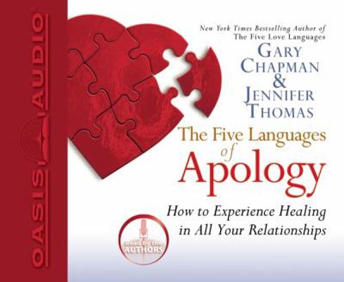 The Five Languages of Apology: How to Experienc... 1598591495 Book Cover