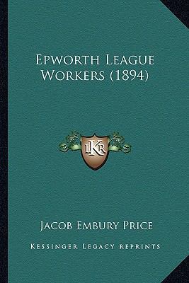 Epworth League Workers (1894) 116463609X Book Cover