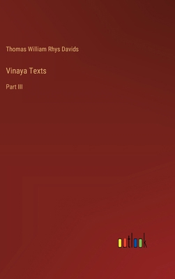 Vinaya Texts: Part III 3368636774 Book Cover