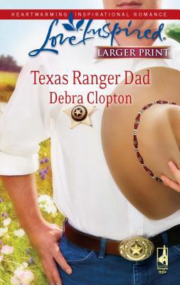 Texas Ranger Dad [Large Print] 037381402X Book Cover