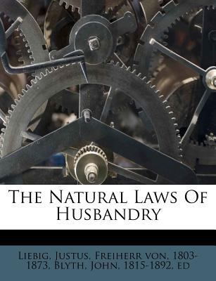 The Natural Laws of Husbandry 1245979027 Book Cover
