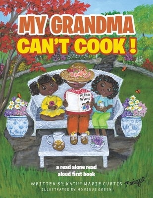 My Grandma Can't Cook !: a read alone read alou... 1663219427 Book Cover