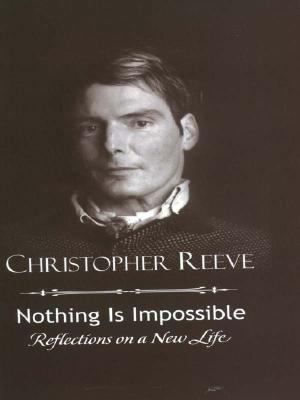 Nothing Is Impossible: Reflections on a New Life [Large Print] 0786250658 Book Cover