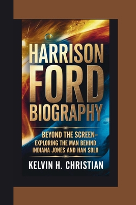 Harrison Ford Biography: Beyond the Screen Expl...            Book Cover