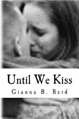 Until We Kiss 153302913X Book Cover