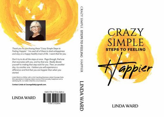 Crazy Simple Steps to Feeling Happier 1958324396 Book Cover