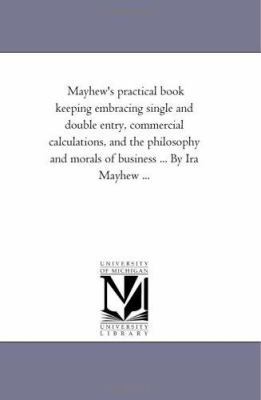 Mayhew'S Practical Book Keeping Embracing Singl... 1425519431 Book Cover