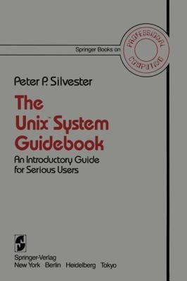 The Unix™ System Guidebook: An Introductory Gui... 0387909060 Book Cover