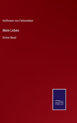 Mein Leben: Dritter Band [German] 3375062273 Book Cover