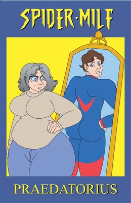 Spider-MILF B0DXDK1PPL Book Cover