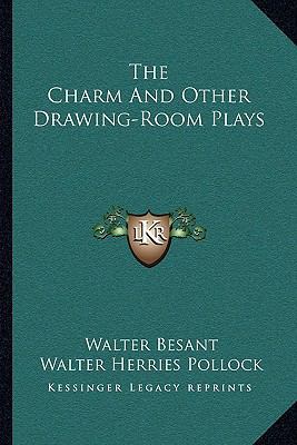 The Charm And Other Drawing-Room Plays 1163096725 Book Cover