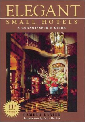 Elegant Small Hotels: A Connoisseur's Guide (El... 1580081142 Book Cover