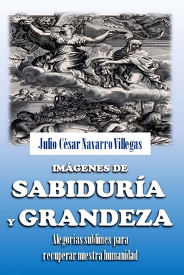 Imágenes de sabiduría y grandeza: Alegorías sub... [Spanish] B08XRV8DQT Book Cover