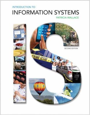 Introduction to Information Systems (2nd Edition) 0133571750 Book Cover