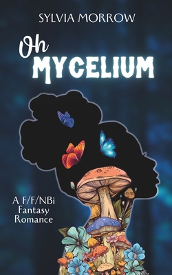 Oh Mycelium: Second Edition B0CYZJ1PWC Book Cover