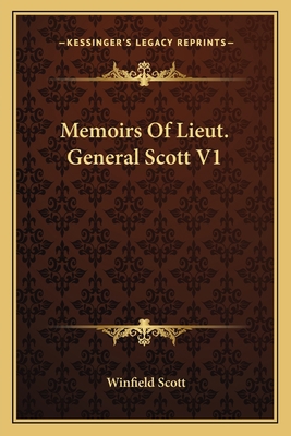 Memoirs Of Lieut. General Scott V1 1163622869 Book Cover